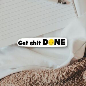 Get Shit Done Sticker